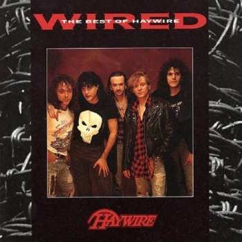 Album Haywire: Wired: The Best Of Haywire