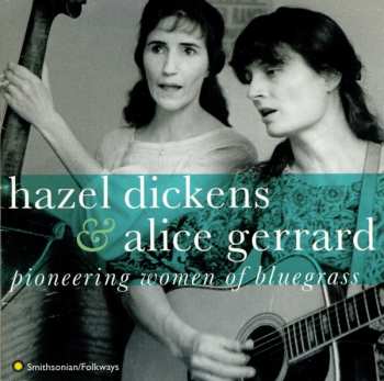 Album Hazel Dickens And Alice Gerrard: Pioneering Women Of Bluegrass