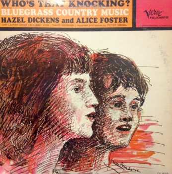 Album Hazel Dickens And Alice Gerrard: Who's That Knocking? And Other Bluegrass Music