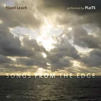 Hazel Leach: Songs From The Edge