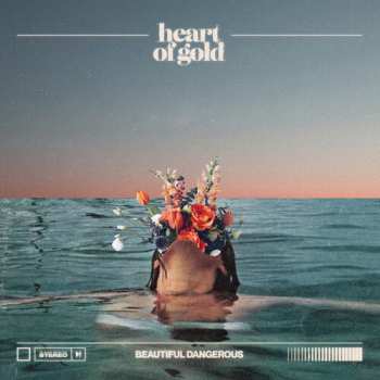 CD Heart Of Gold: Beautiful Dangerous 615018