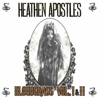 CD Heathen Apostles: Bloodgrass Vol. I & II 92998