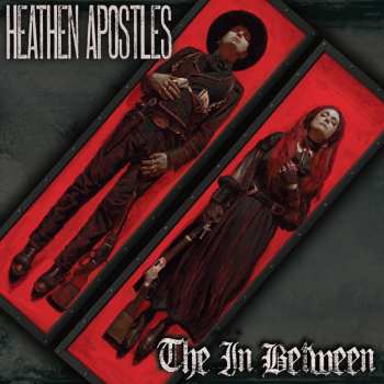 Album Heathen Apostles: The In Between