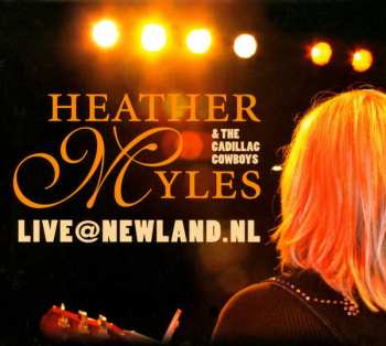 Album Heather Myles And The Cadillac Cowboys: Live@newland.nl