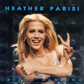 Heather Parisi: Disco Bambina