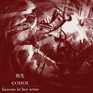 Album Heaven In Her Arms/cohol: Split