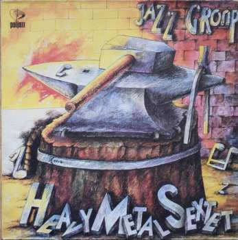 Album Heavy Metal Sextet: Heavy Metal Sextet - Jazz Group