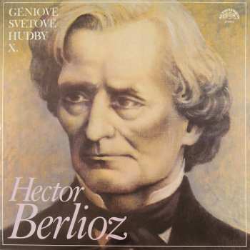 Album Hector Berlioz: Géniové Světové Hudby X.