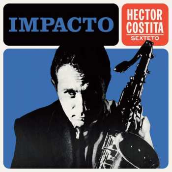 Album Hector Costita Sexteto: Impacto