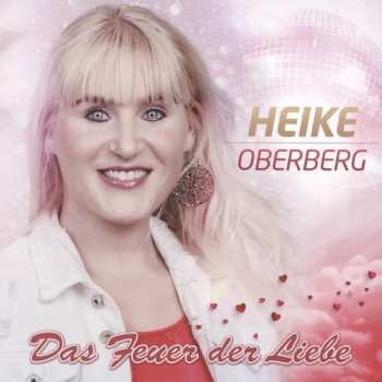 Heike Oberberg: Das Feuer Der Liebe