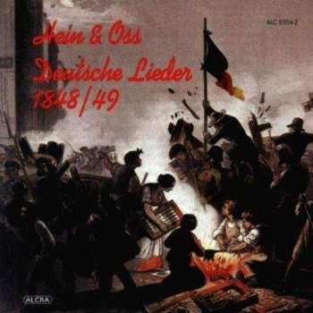 CD Hein + Oss: Deutsche Lieder 1848/49 525430