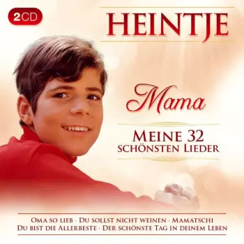 Mama: Meine 32 Schönsten Lieder