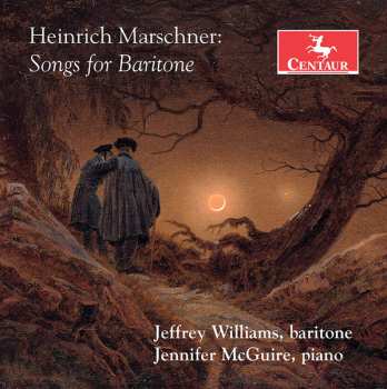 Heinrich Marschner: Songs For Baritone