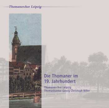 Album Heinrich Von Herzogenberg: Thomanerchor Leipzig - Die Thomaner Im 19.jahrhundert