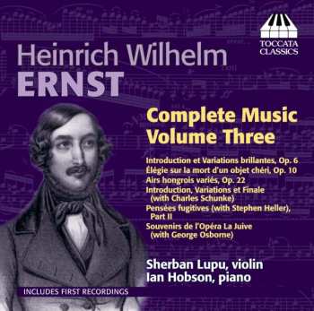 Album Heinrich Wilhelm Ernst: Complete Music, Volume Three