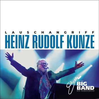 Album Heinz Rudolf Kunze & Die Big Band Der Bundeswehr: Lauschangriff