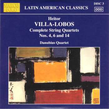 6CD Heitor Villa-Lobos: Complete String Quartets 455228