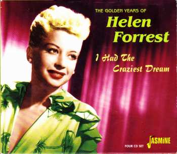 Album Helen Forrest: I Had The Craziest Dream (The Golden Years Of Helen Forrest)