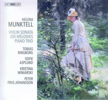 SACD Helena Munktell: Violin Sonata, Dix Mélodies & Kleines Trio 484461