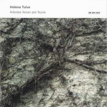 CD Helena Tulve: Arboles Lloran Por Lluvia 610119