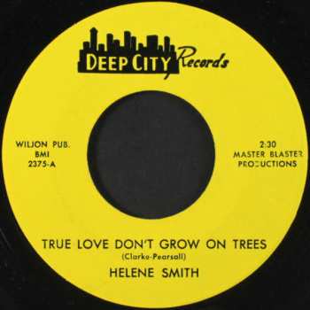 Album Helene Smith: 7-true Love Dont Grow On Trees/sure T