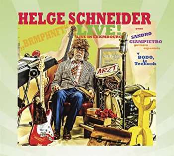 Helge Schneider: Live! En Luxembourg Citiy, Dans Le "Den Atelier"