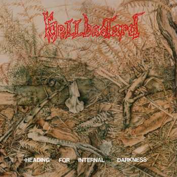 Album Hellbastard: Heading For Internal Darkness