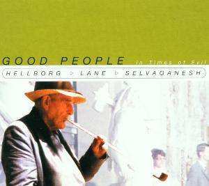 CD Jonas Hellborg: Good People In Times Of Evil 517068