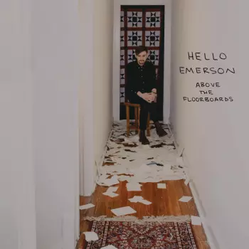 Hello Emerson: Above The Floorboards