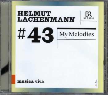 CD Helmut Lachenmann: My Melodies 627975