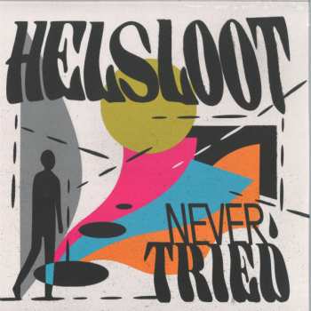 Album Helsloot: Never Tried