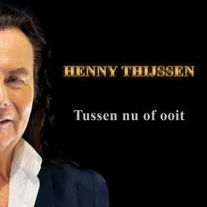 Album Henny Thijssen: Tussen Nu Of Nooit