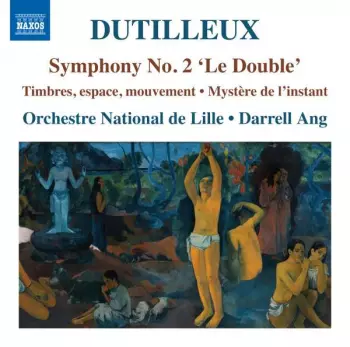 Symphony No. 2 'Le Double' • Timbres, Espace, Mouvement • Mystère De L'instant