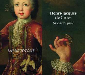 CD Henri-Jacques de Croes: La Sonate Égarée 601341