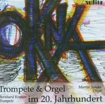 Trompete & Orgel Im 20.jahrhundert