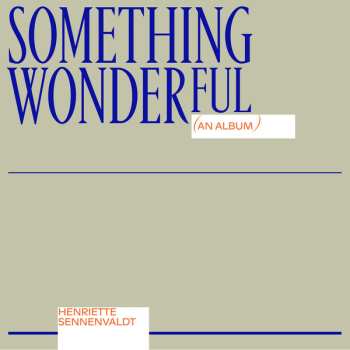 Album Henriette Sennenvaldt: Something Wonderful