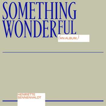 CD Henriette Sennenvaldt: Something Wonderful DIGI 637719