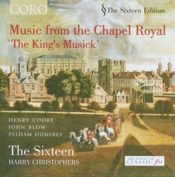 CD The Sixteen: Music From The Chapel Royal : The King’s Musick   544286