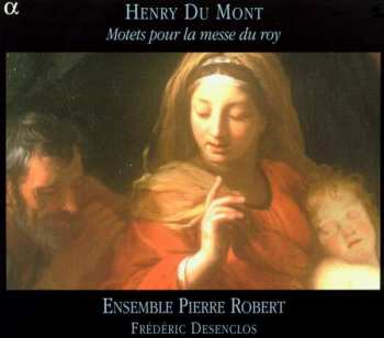 Album Ensemble Pierre Robert: Motets Pour La Messe Du Roy