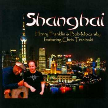 Album Henry Franklin: Shanghai