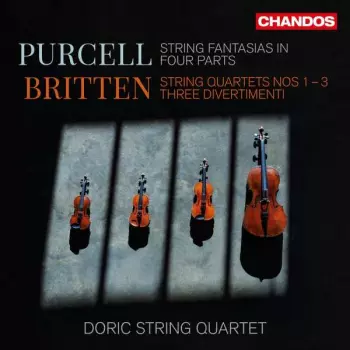 String Fantasias In Four Parts • String Quartets Nos 1-3 • Three Divertimenti