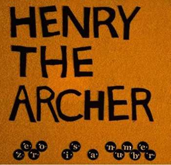 Album Henry The Archer: Zero Is A Number