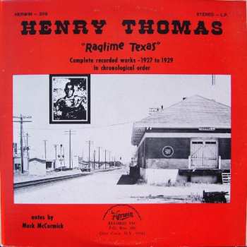 Album Henry Thomas: Ragtime Texas (Complete Recorded Works - 1927 To 1929 - In Chronological Order)