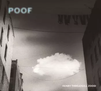 Henry Threadgill's Zooid: Poof