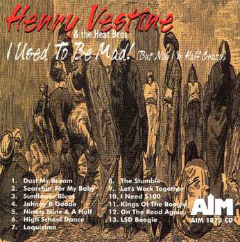 CD Henry Vestine: I Used To Be Mad! (But Now I'm Half Crazy) 255126