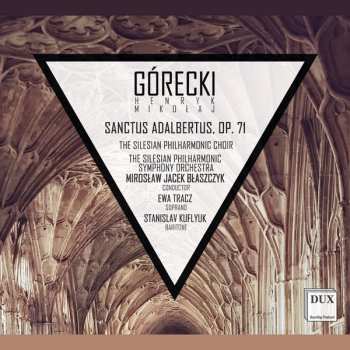 Album Henryk Górecki: Sanctus Adalbertus Op.71