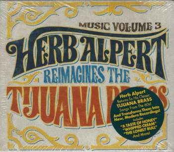 CD Herb Alpert: Music Volume 3: Herb Alpert Reimagines The Tijuana Brass 644727