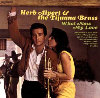 LP Herb Alpert & The Tijuana Brass: What Now My Love 550254