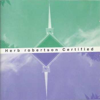 Album Herb Robertson: Certified