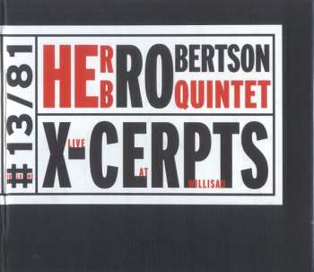 CD Herb Robertson Quintet: X-Cerpts - Live At Willisau 549154